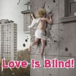 Love is Blind!