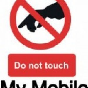 Do not touch my Mobile